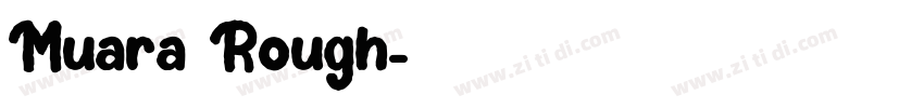 Muara Rough字体转换 Muara Rough字体转换